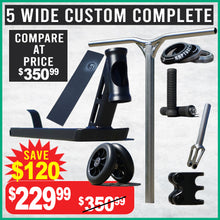 Load image into Gallery viewer, 5 WIDE Custom Complete